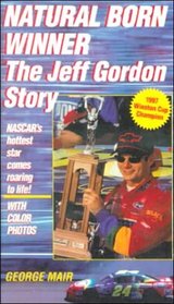 Natural Born Winner: The Jeff Gordon Story
