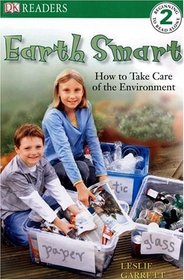 Earth Smart: How to Take Care of the Environment (DK READERS)