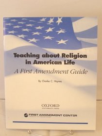 Teaching about religion in American life: A first amendment guide