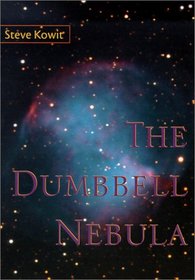 The Dumbbell Nebula (The California Poetry Series) (California Poetry Series, V. 3)