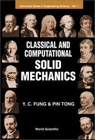 Classical and Computational Solid Mechanics (Advanced Series in Engineering Science)