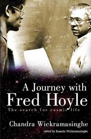 Journey With Fred Hoyle: The Search For Cosmic Life