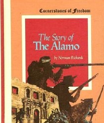 The Story of the Alamo/ (Cornerstones of Freedom)