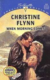 When Morning Comes (Silhouette Special Edition, No 922)