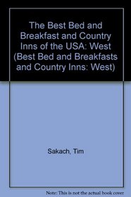 The Best Bed and Breakfasts and Country Inns: West