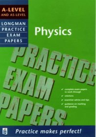 Longman Practice Exam Papers: A-level and AS-level Physics (Longman Practice Exam Papers)