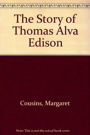 The Story of Thomas Alva Edison --1997 publication.