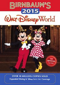 Birnbaum's 2015 Walt Disney World: The Official Guide (Birnbaum Guides)