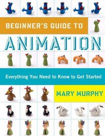 Beginner's Guide to Animation: Everything You Need to Know to Get Started