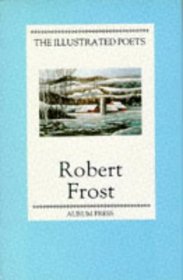Robert Frost (Illustrated Poets)