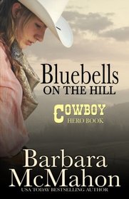 Bluebells On The Hill (Cowboy Heros)