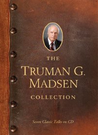 The Truman G. Madsen Collection: Six Classic Talks on CD