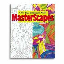 Color Your Imagination Wild! Masterscapes