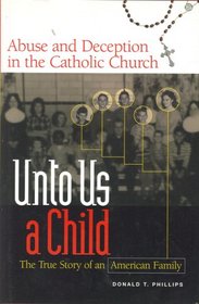 Unto Us a Child: Abuse and Deception in the Catholic Church