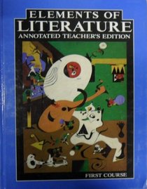 Elements of Literature Annotated Teachers Edition First Course