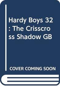 The Crisscross Shadow (Hardy Boys, Book 32)