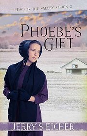 Phoebe's Gift (Peace in the Valley, Bk 2)