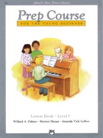 Alfred's Basic Piano Prep Course For the Young Beginner: Lesson Book-level F (Alfred's Basic Piano Library)