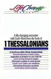1 Thessalonians: A Life-changing Encounter With God's Word (LifeChange)