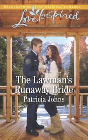 The Lawman's Runaway Bride (Comfort Creek Lawmen, Bk 2) (Love Inspired, No 1121)