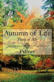 Autumn of Life: Pieces of Me