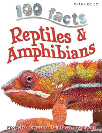 100 Facts:  Reptiles & Amphibians