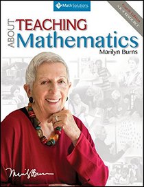 About Teaching Mathematics: A K-8 Resource, Fourth Edition