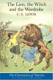 The Lion, the Witch and the Wardrobe (Chronicles of Narnia)