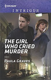 The Girl Who Cried Murder (Campbell Cove Academy, Bk 2) (Harlequin Intrigue, No 1675)