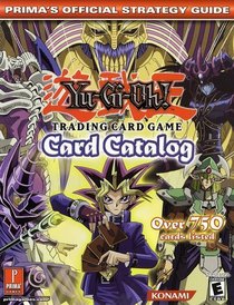 Yu-Gi-Oh! Card Catalog: Prima's Official Strategy Guide