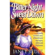 Bitter Night Sweet Dawn