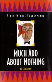 Much Ado About Nothing (The Sixty-Minute Shakespeare Series)