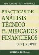 Practicas de Analisis Tecnico de los Mercados Financieros / Study Guide for Technical Analysis of the Financial Markets (New York Institute of Finance) (Spanish Edition)