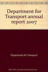 Department for Transport annual report 2007