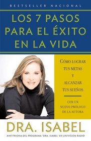 Los 7 pasos para el exito en la vida: Cmo lograr tus metas y alcanzar tus sueos (Vintage Espanol) (Spanish Edition)