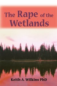The Rape of the Wetlands
