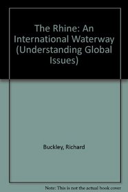 The Rhine: An International Waterway (Understanding Global Issues)