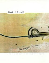 David Askevold: Cultural Geographies and Other Works