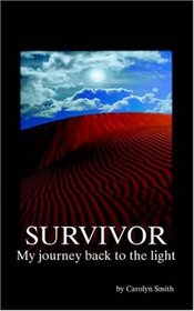 Survivor- My Journey Back to the Light