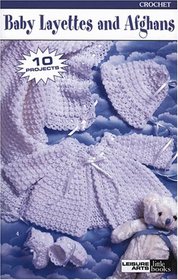 Baby Layettes and Afghans (Leisure Arts #75027)