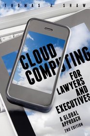 Cloud Computing for Lawyers and Executives: A Global Approach