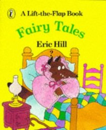 Fairy Tales: A Lift-The-Flap Book