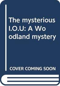 The Mysterious I.O.U.