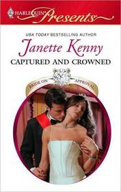 Captured and Crowned (Bride on Approval) (Harlequin Presents, No 2962)