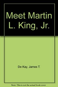MEET MARTIN L.KING,JR. (Step-Up Biographies)