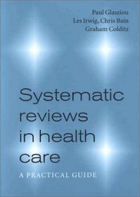 Systematic Reviews in Health Care: A Practical Guide