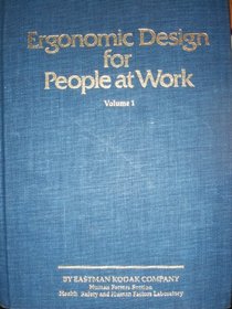 Ergonomic Designs for People at Work: Workplace, Equipment and Environmental Design, and Information Transfer (Ergonomic Design for People at Work)