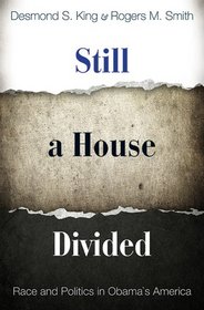 Still a House Divided: Race and Politics in Obama's America (Princeton Studies in American Politics: Historical, International, and Comparative Perspectives)