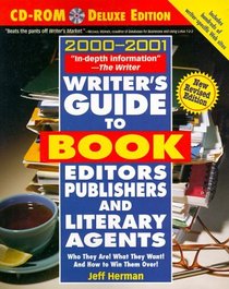 Writer's Guide to Book Editors, Publishers, and Literary Agents, 00-01 (with CD) : Who They Are! What They Want! And How to Win Them Over! (Writer's Guide)