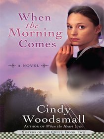 When the Morning Comes (Thorndike Press Large Print Christian Fiction)